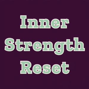 Inner Strength Reset